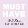 Must Have House - September 2011