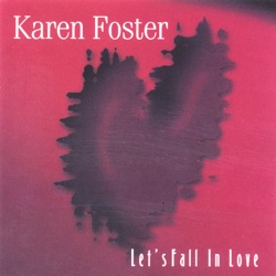 Karen Foster - Let's Fall in Love/Let's Do It (Let's Fall in Love)