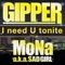 I Need U Tonite (feat. MoNa aka Sad Girl) - GIPPER lyrics