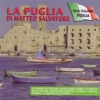 La Puglia Di Matteo Salvatore