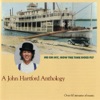 Me Oh My, How the Time Does Fly - A John Hartford Anthology, 1987