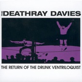 The Deathray Davies - I Am Still the King of Confusion