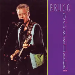 Bruce Cockburn: Live (Deluxe Edition) - Bruce Cockburn