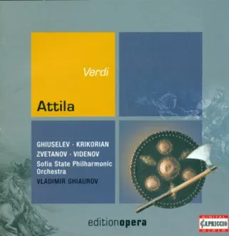 Verdi: Attila by Nicola Ghiuselev, Sofia Philharmonic Orchestra & Vladimir Ghiaurov album reviews, ratings, credits