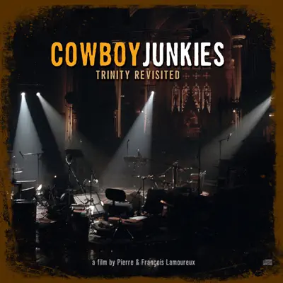 Trinity Revisited (Audio Version) - Cowboy Junkies