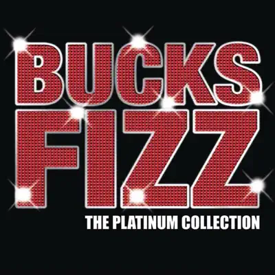Platinum - The RCA Years - Bucks Fizz Platinum - The RCA Years - Bucks Fizz