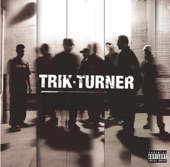 Trik Turner - Friends & Family