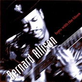 Bernard Allison - You Gave Me the Blues