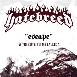 Escape (A Tribute to Metallica) - Single - Hatebreed