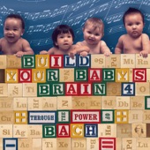 Build Your Baby's Brain Vol. 4 - Through the Power of Bach artwork