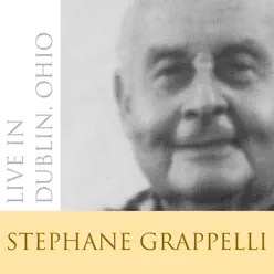 Live In Dublin, Ohio - Stéphane Grappelli Live In Dublin, Ohio - Stéphane Grappelli