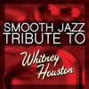 Smooth Jazz Tribute to Whitney Houston