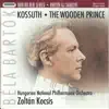 Stream & download Kossuth - symphonic poem (1903, BB 31, DD 75); The Wooden Prince - ballet in one act Op. 13 Sz. 60