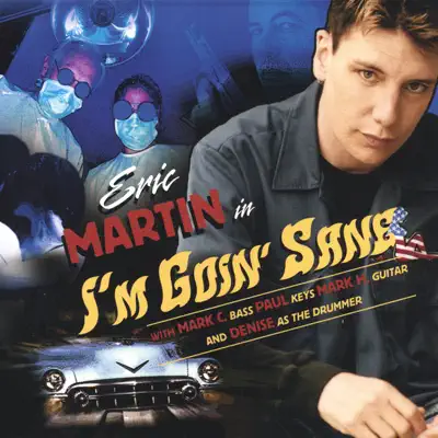 I'm Goin' Sane - Eric Martin