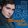 My First True Love (Radio Version) - Single
