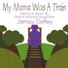My Mama Was a Train