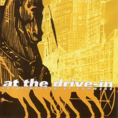 Relationship of Command - At The Drive-In
