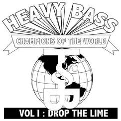 Heavy Bass Champions of the World, Vol. I - Single by Drop the Lime album reviews, ratings, credits