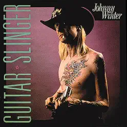 Guitar Slinger - Johnny Winter