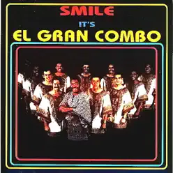 Smile, It's el Gran Combo - El Gran Combo De Puerto Rico