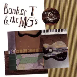 That's the Way It Should Be - Booker T. & The Mg's That's the Way It Should Be - Booker T. & The Mg's