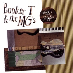 Booker T. & The M.G.'s - Just My Imagination (Running Away With Me)