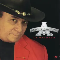La Machaca by Aniceto Molina album reviews, ratings, credits