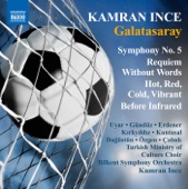 Ince: Symphony No. 5, "Galatasaray" - Hot, Red, Cold, Vibrant - Requiem Without Words - Before Infrared artwork