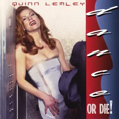 Dance or Die! - Quinn Lemley Dance or Die! - Quinn Lemley