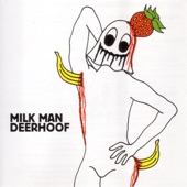 Milk Man by Deerhoof