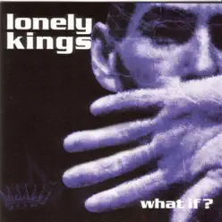 What If? - Lonely Kings