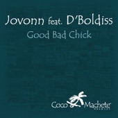 Good Bad Chick (Good Chick Radio) [Featuring D'Boldiss] artwork