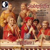 Stadtpfeiffer: Music of Renaissance Germany - Piffaro, The Renaissance Band