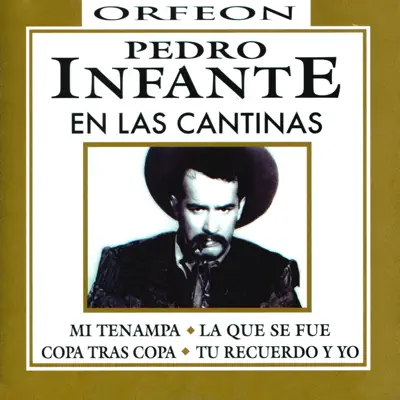 Pedro Infante en las Cantinas - Pedro Infante