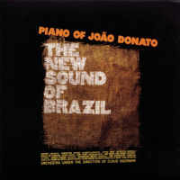 João Donato - The New Sound of Brazil / Piano of João Donato artwork