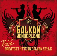 Balkan Wonderland - Greatest Hits in Balkan Style by Boze album reviews, ratings, credits
