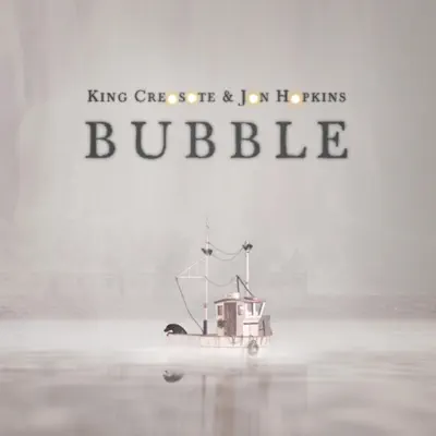 Bubble - Single - King Creosote