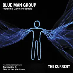 The Current (feat. Gavin Rossdale) - Single - Blue Man Group