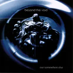Our Somewhere Else - Beyond The Void