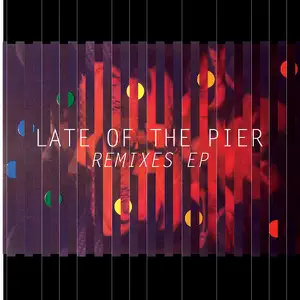 Late Of The Pier