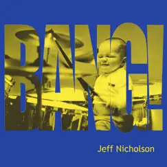 BANG! by Jeff Nicholson album reviews, ratings, credits