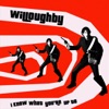 Willoughby - I Know What You're Up To
