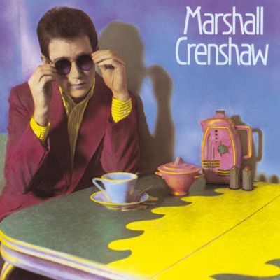 Marshall Crenshaw - Marshall Crenshaw