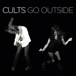 Go Outside - Single - Cults