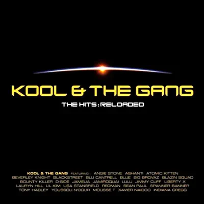 Kool & The Gang: The Hits - Reloaded - Kool & The Gang