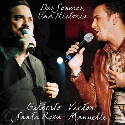 Dos Soneros... una Historia - Gilberto Santa Rosa