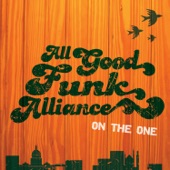 All Good Funk Alliance - Quieres Bailar