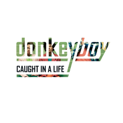 Caught In a Life - Donkeyboy Cover Art