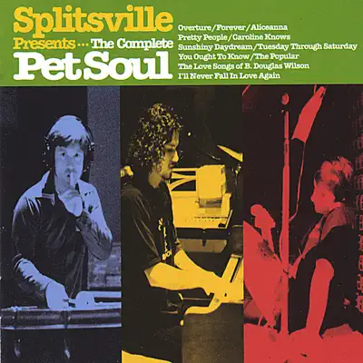 The Complete Pet Soul - Splitsville