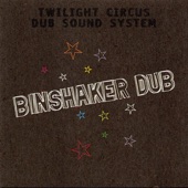 Twilight Circus Dub Sound System - Thunder Mix